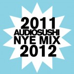 NEW AUDIOSUSHI NYE MIX